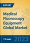 Medical Fluoroscopy Equipment Global Market Insights 2023, Analysis and Forecast to 2028, by Manufacturers, Regions, Technology, Application, Product Type - Product Thumbnail Image