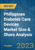 Philippines Diabetes Care Devices Market Size & Share Analysis - Growth Trends & Forecasts (2023 - 2028)- Product Image