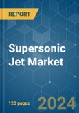 Supersonic Jet - Market Share Analysis, Industry Trends & Statistics, Growth Forecasts 2019 - 2029- Product Image