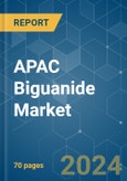 APAC Biguanide - Market Share Analysis, Industry Trends & Statistics, Growth Forecasts 2019 - 2029- Product Image