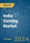 India Gaming - Market Share Analysis, Industry Trends & Statistics, Growth Forecasts 2019 - 2029 - Product Image