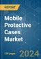 Mobile Protective Cases - Market Share Analysis, Industry Trends & Statistics, Growth Forecasts 2019 - 2029 - Product Thumbnail Image