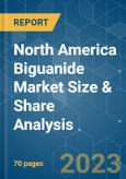 North America Biguanide Market Size & Share Analysis - Growth Trends & Forecasts (2023 - 2028)- Product Image