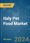 Italy Pet Food - Market Share Analysis, Industry Trends & Statistics, Growth Forecasts 2017 - 2029- Product Image