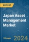 Japan Asset Management - Market Share Analysis, Industry Trends & Statistics, Growth Forecasts 2020 - 2029 - Product Image