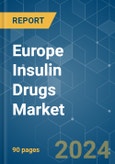 Europe Insulin Drugs - Market Share Analysis, Industry Trends & Statistics, Growth Forecasts 2018 - 2029- Product Image