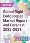Global Rigid Endoscopes Market Report and Forecast 2023-2031 - Product Thumbnail Image