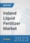 Ireland Liquid Fertilizer Market: Prospects, Trends Analysis, Market Size and Forecasts up to 2030 - Product Thumbnail Image