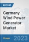Germany Wind Power Generator Market: Prospects, Trends Analysis, Market Size and Forecasts up to 2030 - Product Image
