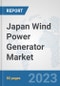 Japan Wind Power Generator Market: Prospects, Trends Analysis, Market Size and Forecasts up to 2030 - Product Image