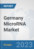 Germany MicroRNA Market: Prospects, Trends Analysis, Market Size and Forecasts up to 2030- Product Image