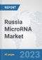 Russia MicroRNA Market: Prospects, Trends Analysis, Market Size and Forecasts up to 2030 - Product Thumbnail Image