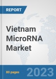 Vietnam MicroRNA Market: Prospects, Trends Analysis, Market Size and Forecasts up to 2030- Product Image