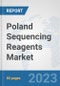 Poland Sequencing Reagents Market: Prospects, Trends Analysis, Market Size and Forecasts up to 2030 - Product Thumbnail Image