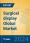 Surgical display Global Market Insights 2024, Analysis and Forecast to 2029, by Manufacturers, Regions, Technology, Application, Product Type - Product Image