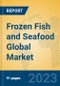 Frozen Fish and Seafood Global Market Insights 2023, Analysis and Forecast to 2028, by Manufacturers, Regions, Technology, Application, Product Type - Product Image
