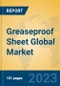 Greaseproof Sheet Global Market Insights 2023, Analysis and Forecast to 2028, by Manufacturers, Regions, Technology, Product Type - Product Thumbnail Image