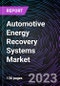 Automotive Energy Recovery Systems Market based on Vehicle Type, by Product Type and Region - Trends & Forecast: 2022-2030 - Product Thumbnail Image