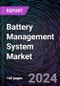 Battery Management System Market Size and Forecast 2024-2034: Global and Regional Share, Trends, and Growth Opportunity Analysis by Component; Battery Type; Topology, by Connectivity, by Application; and Region - Product Thumbnail Image