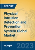 Physical Intrusion Detection and Prevention System Global Market Insights 2023, Analysis and Forecast to 2028, by Manufacturers, Regions, Technology, Product Type- Product Image