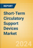 Short-Term Circulatory Support Devices Market Size by Segments, Share, Regulatory, Reimbursement, Procedures and Forecast to 2033- Product Image