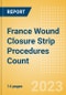 France Wound Closure Strip Procedures Count by Segments (Procedures Performed Using Wound Closure Strips) and Forecast to 2030 - Product Thumbnail Image