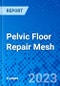 Pelvic Floor Repair Mesh - Product Thumbnail Image
