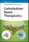 Carbohydrate-Based Therapeutics. Edition No. 1 - Product Thumbnail Image