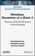 Himalaya: Dynamics of a Giant, Tectonic Units and Structure of the Himalaya. Volume 2. ISTE Consignment- Product Image