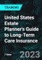 United States Estate Planner's Guide to Long-Term Care Insurance (Recorded) - Product Image
