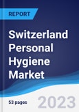 Switzerland Personal Hygiene Market Summary, Competitive Analysis and Forecast to 2027- Product Image