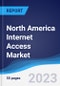 North America Internet Access Market Summary, Competitive Analysis and Forecast to 2027 - Product Thumbnail Image