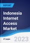 Indonesia Internet Access Market Summary, Competitive Analysis and Forecast to 2027 - Product Thumbnail Image