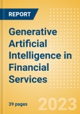 Generative Artificial Intelligence (AI) in Financial Services - Thematic Intelligence (Executive Briefing)- Product Image