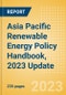 Asia Pacific (APAC) Renewable Energy Policy Handbook, 2023 Update - Product Thumbnail Image