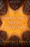 Democracy Needs Religion. Edition No. 1 - Product Thumbnail Image
