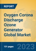 Oxygen Corona Discharge Ozone Generator Global Market Insights 2023, Analysis and Forecast to 2028, by Manufacturers, Regions, Technology, Application, Product Type- Product Image