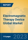 Electromagnetic Therapy Device Global Market Insights 2023, Analysis and Forecast to 2028, by Market Participants, Regions, Technology, Application, Product Type- Product Image