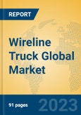 Wireline Truck Global Market Insights 2023, Analysis and Forecast to 2028, by Manufacturers, Regions, Technology, Product Type- Product Image