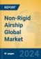 Non-Rigid Airship Global Market Insights 2024, Analysis and Forecast to 2029, by Manufacturers, Regions, Technology, Application, Product Type - Product Thumbnail Image