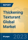 Thickening Texturant Global Market Insights 2023, Analysis and Forecast to 2028, by Manufacturers, Regions, Technology, Product Type- Product Image
