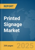 Printed Signage Market Report 2025- Product Image