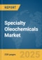 Specialty Oleochemicals Market Report 2025 - Product Image