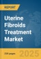 Uterine Fibroids Treatment Market Report 2025 - Product Thumbnail Image