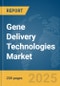 Gene Delivery Technologies Market Report 2025 - Product Image