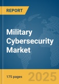 Military Cybersecurity Market Report 2025- Product Image