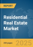 Residential Real Estate Market Report 2025- Product Image