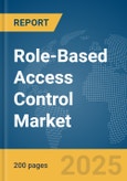 Role-Based Access Control Market Report 2025- Product Image