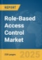 Role-Based Access Control Market Report 2025 - Product Thumbnail Image