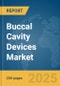 Buccal Cavity Devices Market Report 2025 - Product Thumbnail Image